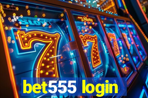 bet555 login